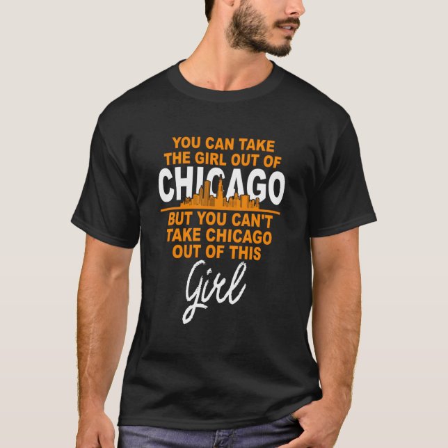 Funny Home Roots Chicago Girl - Move from Chicago T Shirt (Framsida)