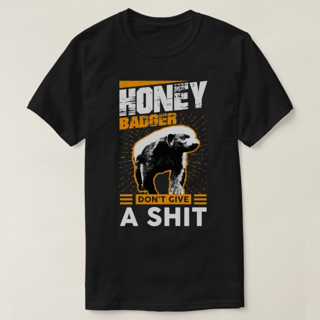 Funny Honey badger Donx27t Ge A Sht-grafik T Shirt (Design framsida)