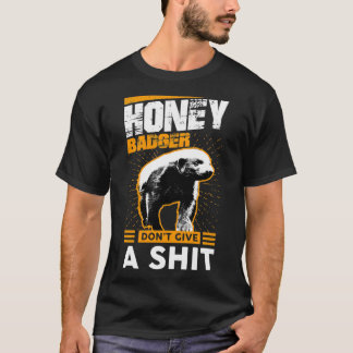 Funny Honey badger Donx27t Ge A Sht-grafik T Shirt