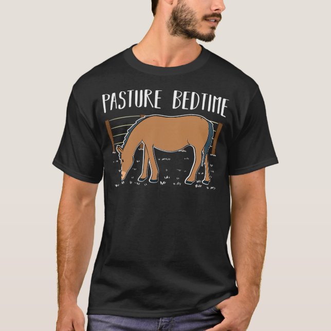 Funny Horse Lover Pasture Bedtime T Shirt (Framsida)