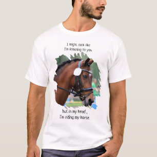 Funny Horse Riding - Equestrian Photo Horse Lover T Shirt