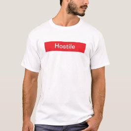 Funny HOSTILE Tillsatta lagar humor Tshirt T Shirt