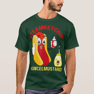 Funny Hotdog Team Ketchup Cancel Mustard Hotdog T Shirt