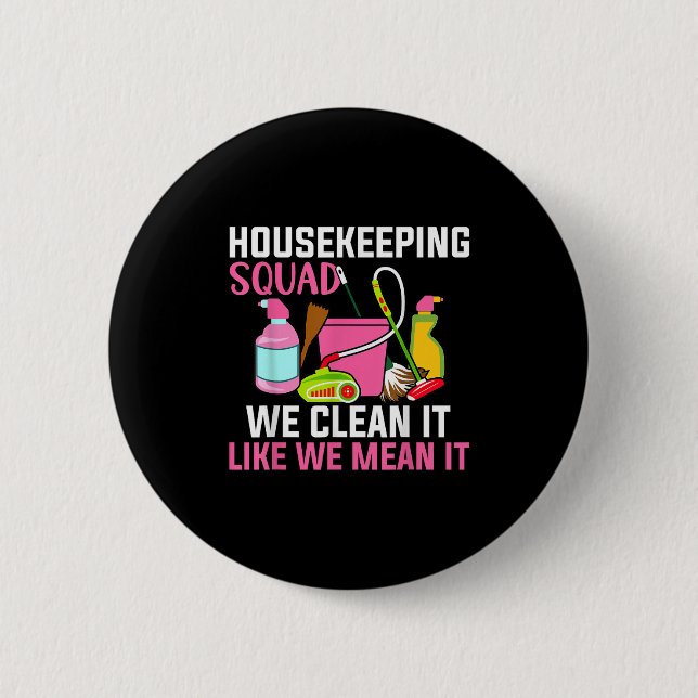 Funny Household Humor Städning Squad Housekeepe Knapp (Framsida)