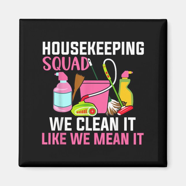 Funny Household Humor Städning Squad Housekeepe Magnet (Framsidan)