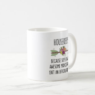 Funny Housekeeper House Cleaner Gift Mugg