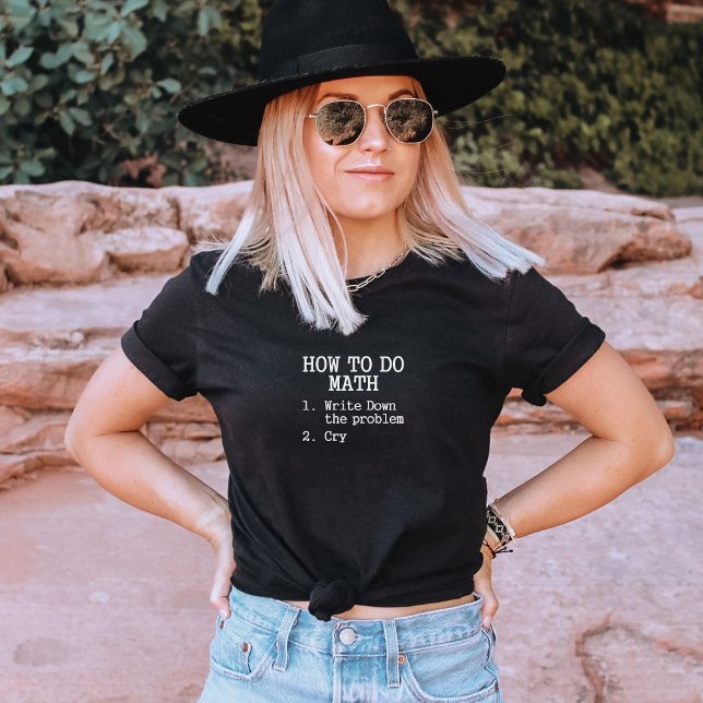 Funny How To Do Math Quote Mathematics T Shirt (Skapare uppladdad)