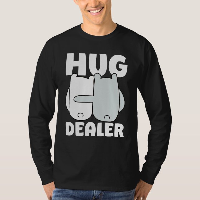 Funny Hug Dealer 1 T Shirt (Framsida)