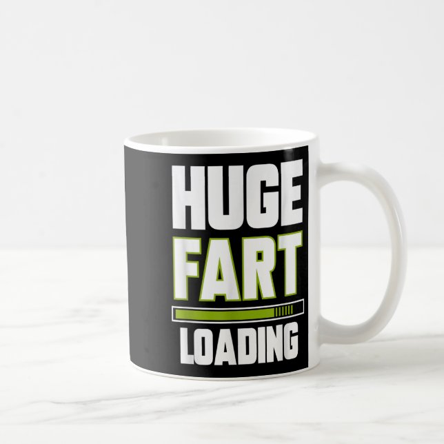 Funny Huge Fart Loading Quote Farted Joke Farting Kaffemugg (Höger)