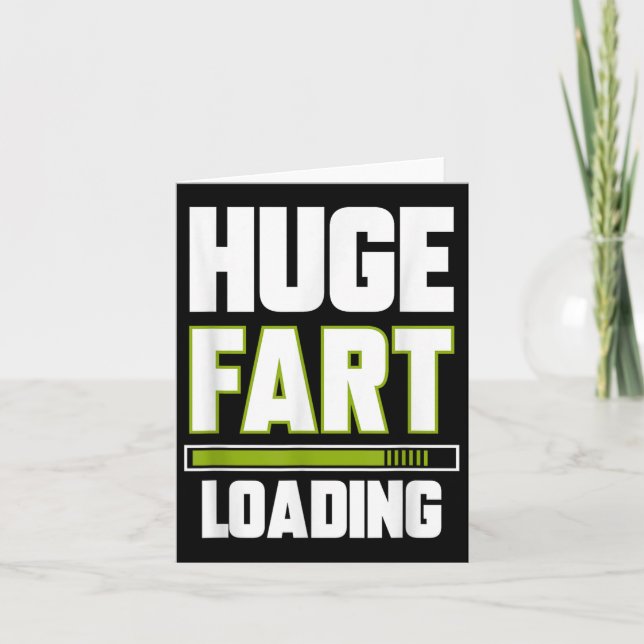 Funny Huge Fart Loading Quote Farted Joke Farting Kort (Framsida)