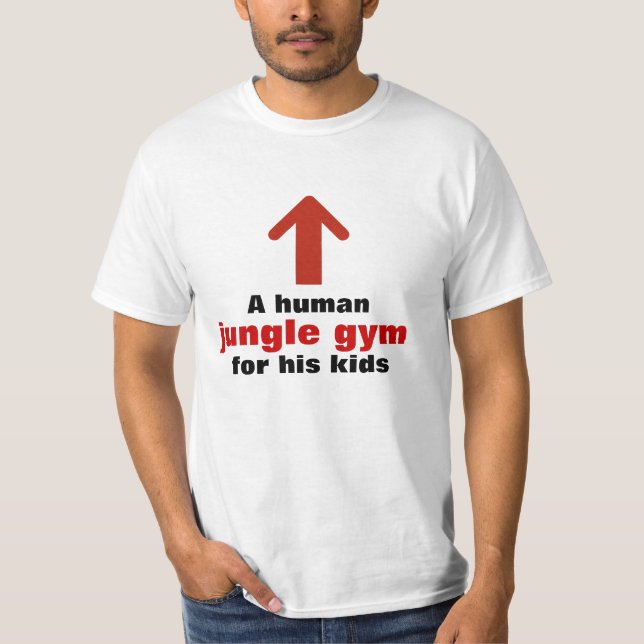 Funny Human Jungle Gym Pappa Tee Shirt (Framsida)