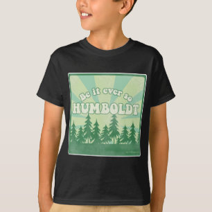 Funny Humboldt County Tee
