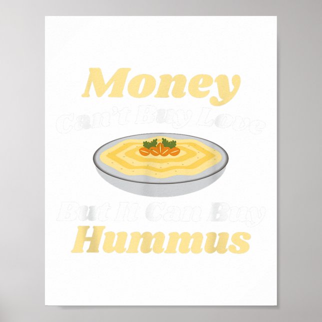 Funny Hummus T Shirt - Pengar kan inte köpa Kärlek Poster (Framsidan)