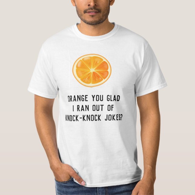 Funny Humor Pun Orange Joke Shirt T Shirt (Framsida)