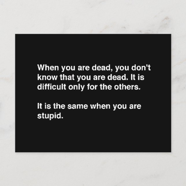 FUNNY HUMOR QUOTES DEAD STUPID LAUGHS INSULTS COMM VYKORT (Framsida)
