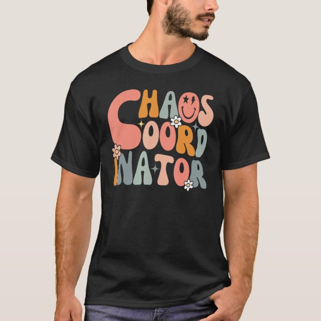 Funny Humor Retro Chaos Coordinator Teachers Moms  T Shirt (Framsida)