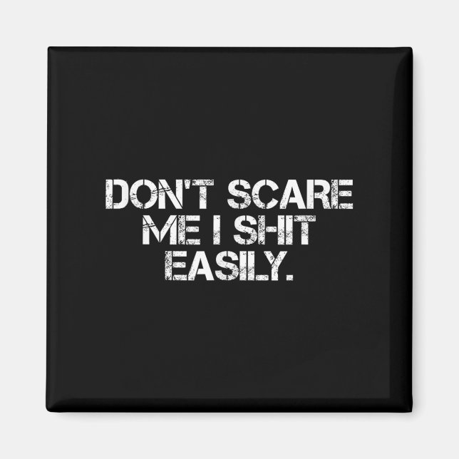 Funny Humor Sarcastic Quote _ Don't E Me I Easily  Magnet (Framsidan)