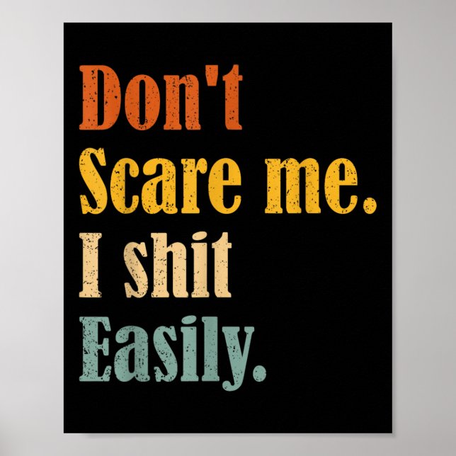 Funny Humor Sarcastic Quote _ Don't E Me I Easily  Poster (Framsidan)