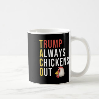 Funny Humor Taco Trump Always Chickens Out Kaffemugg