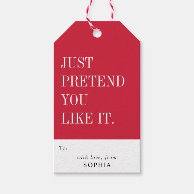 Funny Humorous Just Pretend You Like It Presentetikett (Framsidan)