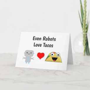 Funny Humous Även Robots Kärlek Tacos Kort