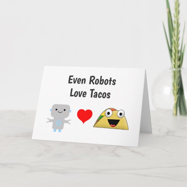 Funny Humous Även Robots Kärlek Tacos Kort (Framsida)