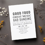 Funny Humous Modern Black & White Bröllop Inbjudningar<br><div class="desc">Elegant och modernt,  minimalt Bröllop-design med texten "Bra Food,  Underbar Music,  Bad Dancing". Du kan anpassa detta ytterligare genom att klicka på knappen "PERSONALIZE". Matcha artiklar i vår butik för ett helt tema i party. Kontakta oss på ThePaperieGarden@gmail.com för ytterligare frågor. Försättsblad - bakgrund som tillhandahålls av Freepik.</div>