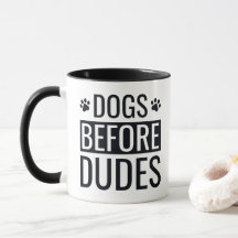 Funny Hund före Dudes Quote Coffee Mugg