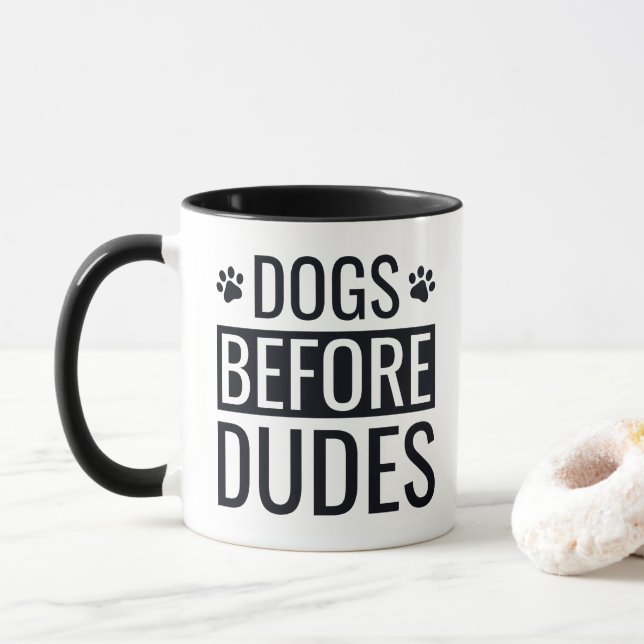Funny Hund före Dudes Quote Coffee Mugg (Med munk)