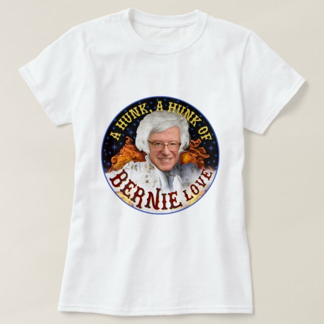 Funny Hunk of Bernie Kärlek | Sanders Ordförande 2 T Shirt (Design framsida)