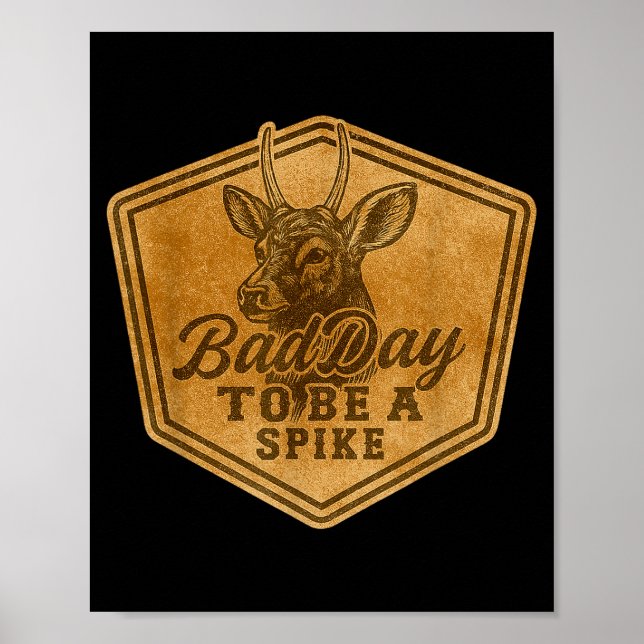 Funny Hunting Bad Day To Be A Ske Deer Hunting Hun Poster (Framsidan)