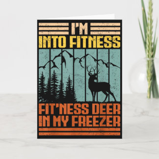 Funny Hunting Im Into Fitness Deer Freezer Hunter  Kort