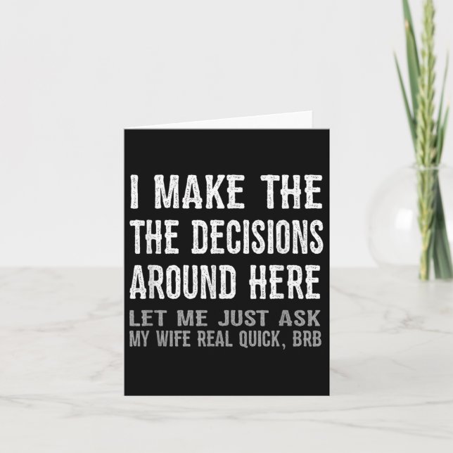 Funny Husband Quote - Let Me Ask My Wife Gift  Kort (Framsida)