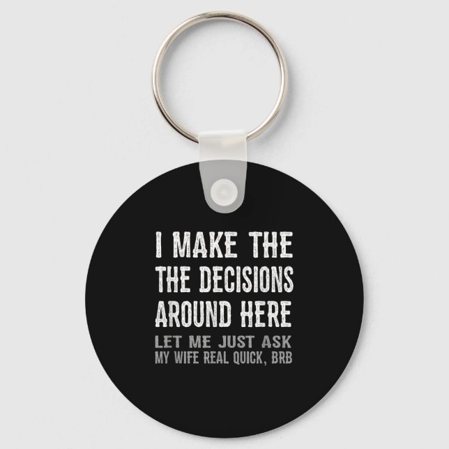Funny Husband Quote - Let Me Ask My Wife Gift  Nyckelring (Framsida)