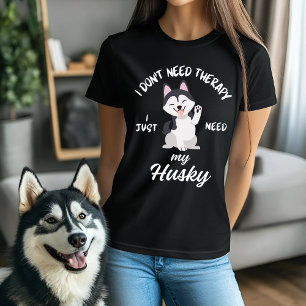 Funny Husky Hund älskare Therapy Quote T Shirt