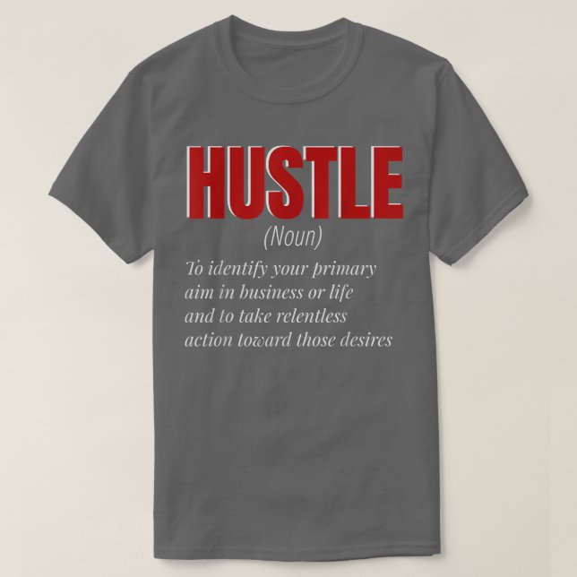 Funny Hustle Definition Motivation för manar och W T Shirt (Design framsida)