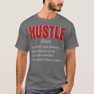 Funny Hustle Definition Motivation för manar och W T Shirt