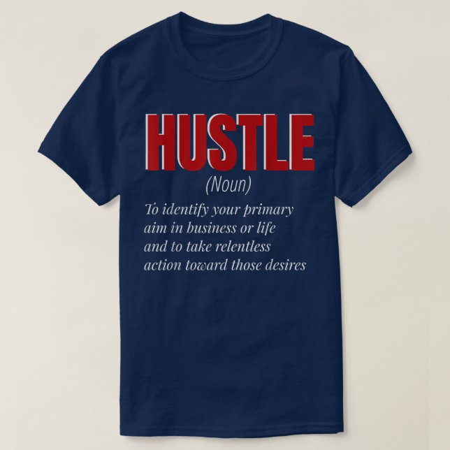 Funny Hustle Definition Motivation for Men and Wom T Shirt (Design framsida)