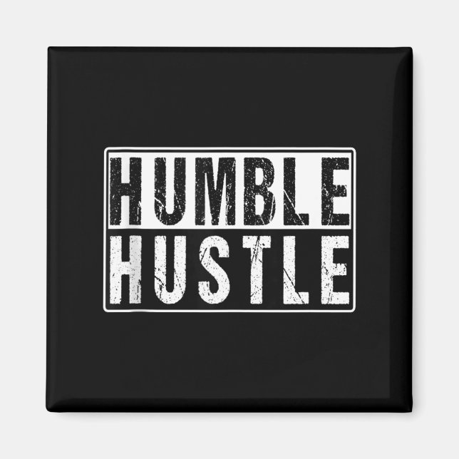 Funny Hustle Gift For Men And Women Cool Humble In Magnet (Framsidan)