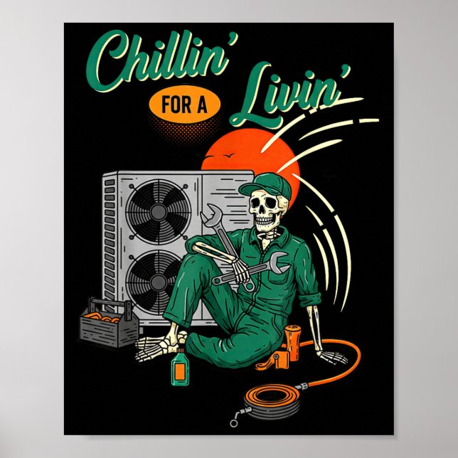 Funny Hvac Tech Skeleton Chillin For A Livin  Poster (Framsidan)
