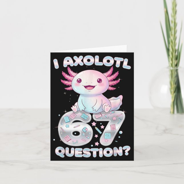 Funny I Axolotl 67 Questions Six Seven Axolotl Boy Kort (Framsida)
