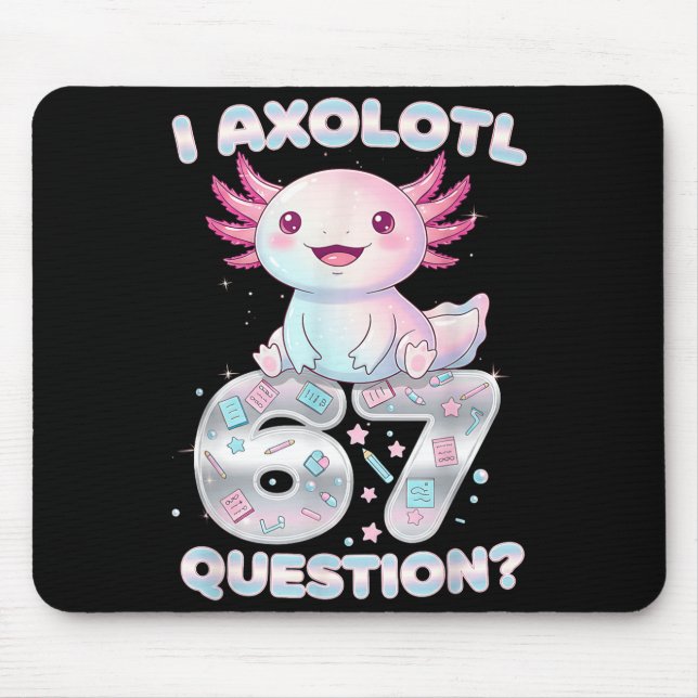 Funny I Axolotl 67 Questions Six Seven Axolotl Boy Musmatta (Framsidan)