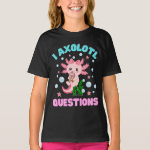 Funny I Axolotl Frågar Cute Axolotls Kawaii Kid T Shirt