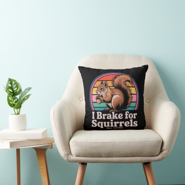 Funny I Brake For Squirrels Gift Animal Lovers Kudde (Stol)