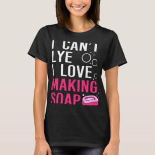 Funny I Cant Lye I Kärlek Soap Skapar T Shirt