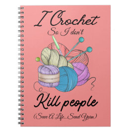 Funny I Crochet Save A Life Yarn Art Anteckningsbok