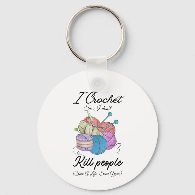 Funny I Crochet Save A Life Yarn Art Nyckelring (Framsida)
