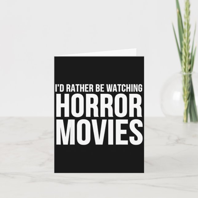 Funny I D Rather Be Watching Horror Movies  Kort (Framsida)