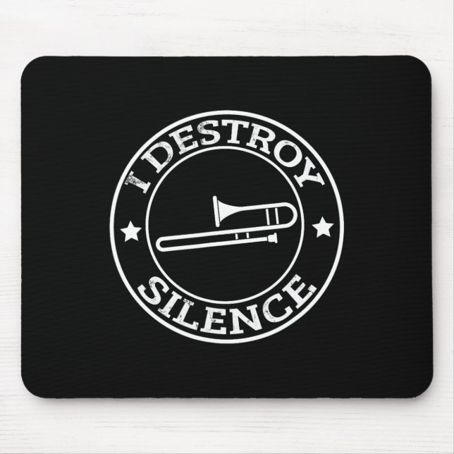 Funny I Destroy Silence Trombone Trumpet Player Tr Musmatta (Framsidan)