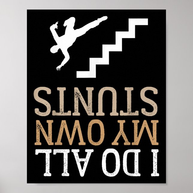 Funny I Do All My Own Stairs Stunts Ide Down  Poster (Framsidan)